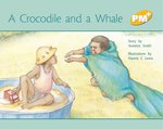 PM Yellow: A Crocodile and a Whale (PM Plus Storybooks) Level 7 x 6