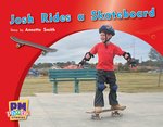 PM Yellow: Josh Rides a Skateboard (PM Photo Stories) Level 6 x 6