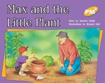 PM Yellow: Max and the Little Plant (PM Plus Storybooks) Level 8