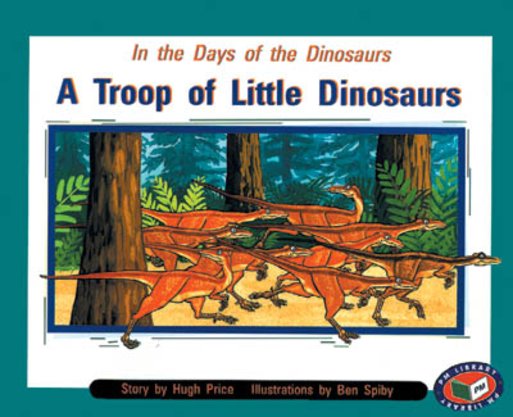 A Troop of Little Dinosaurs (PM Storybooks) Levels 19, 20