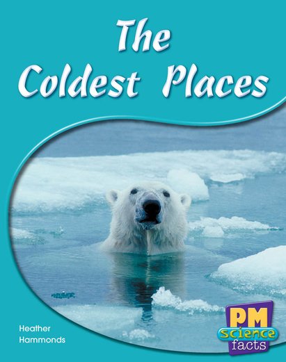 PM Green: The Coldest Places (PM Science Facts) Levels 14, 15 x 6