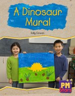 PM Green: A Dinosaur Mural (PM Stars) Level 14/15 x 6