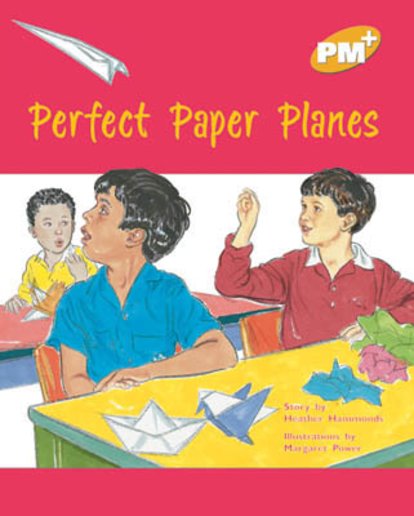 PM Gold: Perfect Paper Planes (PM Plus Storybooks) Level 22 x 6