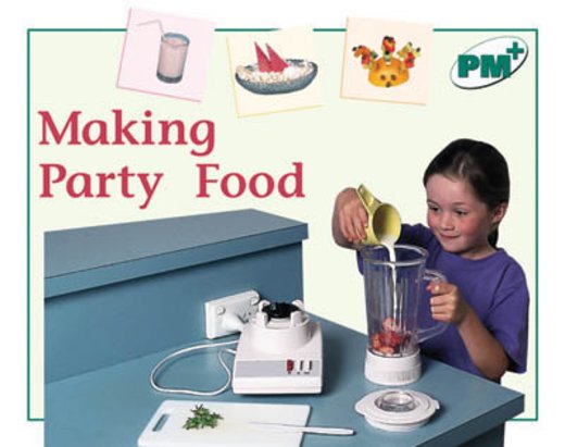 PM Green: Making Party Food (PM Plus Non-fiction) Levels, 14, 15 x 6