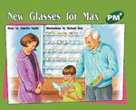 PM Green: New Glasses for Max (PM Plus Storybooks) Level 13 x 6