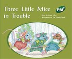 PM Green: Three Little Mice in Trouble (PM Plus Storybooks) Level 13 x 6