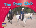 PM Green: The Pony Club (PM Photo Stories) Level 14 x 6