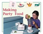 PM Green: Making Party Food (PM Plus Non-fiction) Levels 14, 15