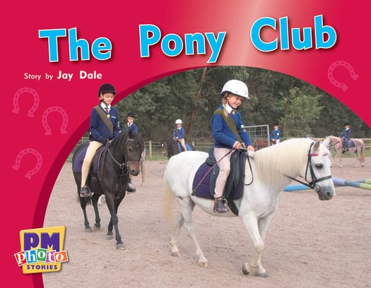 Pony Club (PM Photo Stories) Levels 12, 13, 14