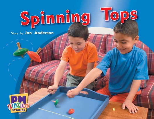 Spinning Tops (PM Photo Stories) Levels 12, 13, 14