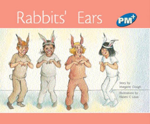 PM Blue: Rabbit's Ears (PM Plus Storybooks) Level 10 x 6