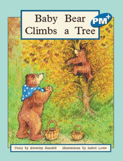 Pm Blue Baby Bear Climbs A Tree Pm Plus Storybooks Level 9 6 Scholastic Shop