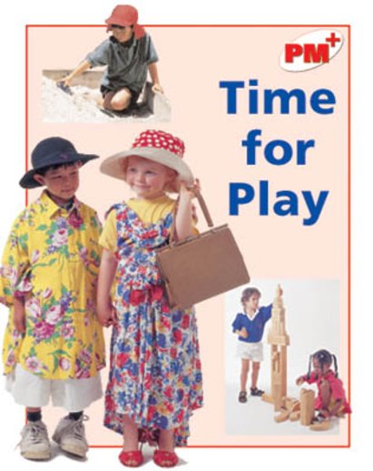 PM Red: Time for Play (PM Plus Non-fiction) Levels 5, 6 x 6