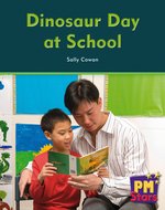 PM Red: Dinosaur Day at School (PM Stars Fiction) Level 3, 4, 5, 6