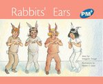 PM Blue: Rabbits' Ears (PM Plus Storybooks) Level 10