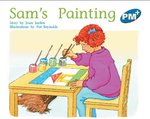 PM Blue: Sam's Painting (PM Plus Storybooks) Level 10