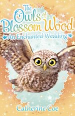 Blossom Wood: The Owls of Blossom Wood - An Enchanted Wedding