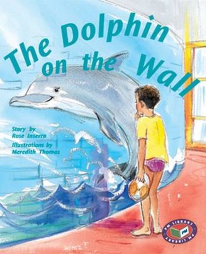 PM Silver: The Dolphin on the Wall (PM Storybooks) Levels 23, 24 x 6