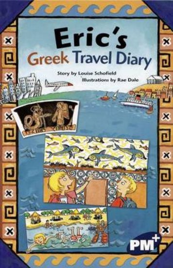 PM Sapphire: Eric's Greek Travel Diary (PM Plus Chapter Books) Level 30 x 6