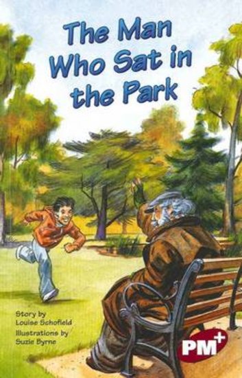 PM Ruby: The Man Who Sat in the Park (PM Plus Chapter Books) level 27 x 6