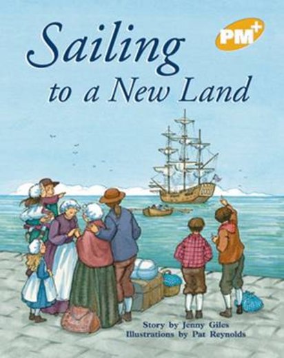 PM Gold: Sailing to a New Land (PM Plus Storybooks) Level 21 x 6