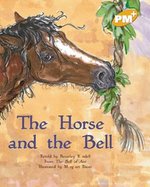 PM Gold: The Horse and the Bell (PM Plus Storybooks) Level 21 x 6