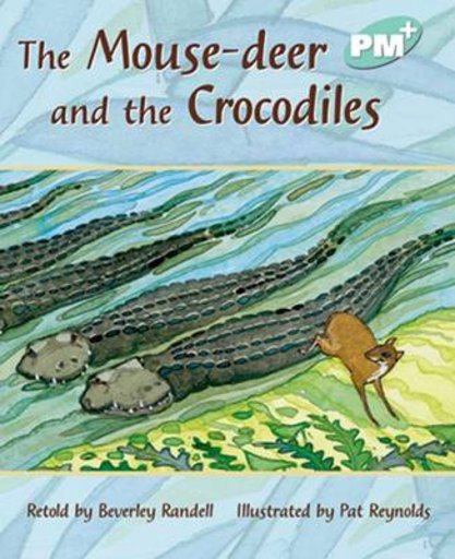PM Turquoise: The Mouse-deer and the Crocodiles (PM Plus Storybooks) Level 18 x 6