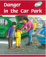 PM Turquoise: Danger at the Car Park (PM Plus Storybooks) Level 18 x 6