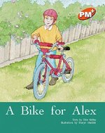 PM Orange: A Bike for Alex (PM Plus Storybooks) Level 15 x 6