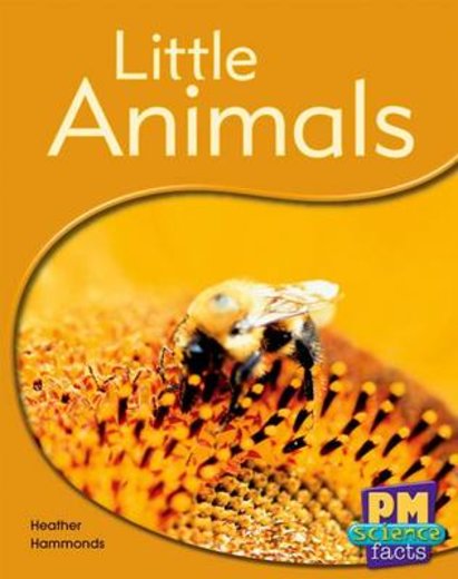 Little Animals (PM Science Facts) Levels 8, 9