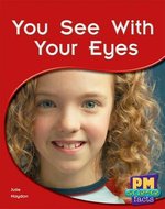 PM Blue: You See with Your Eyes (PM Science Facts) Levels 11, 12