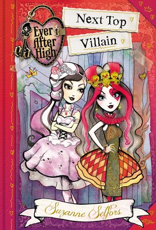 Ever After High School Stories #1: Next Top Villain - Scholastic Kids' Club