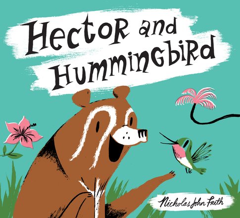 Hector and Hummingbird (Hardback)