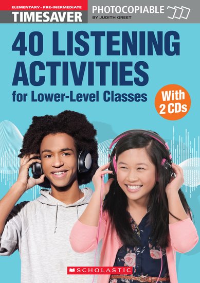 40 Listening Activities for Lower-Level Classes (with CDs)