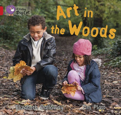 Art in the Woods (Book Band Red B/2B)