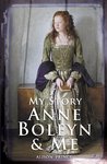 Anne Boleyn and Me