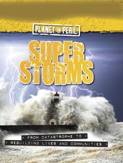 Planet in Peril: Super Storms