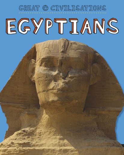 Great Civilisations: Egyptians