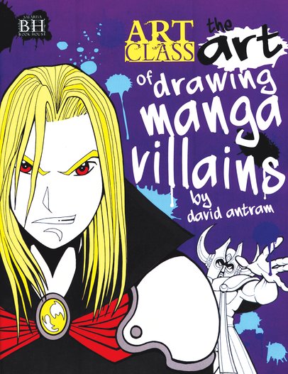 Art Class: The Art of Drawing Manga Villains
