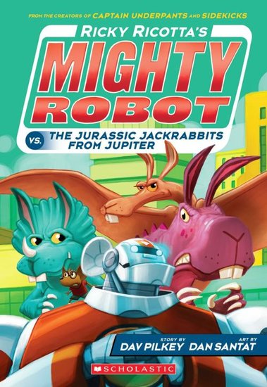 Ricky Ricotta's Mighty Robot vs the Jurassic Jack Rabbits from Jupiter