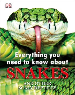 DK: Everything You Need to Know About Snakes