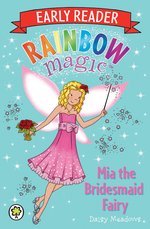 Rainbow Magic Early Reader: Mia the Bridesmaid Fairy