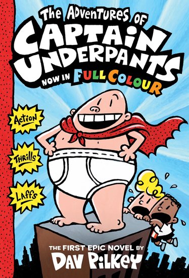 The Adventures of Captain Underpants (Colour Edition)