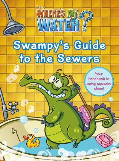 Where’s My Water? Swampy’s Guide to the Sewers