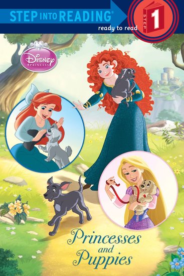 Step into Reading: Disney Princess – Princesses and Puppies ...