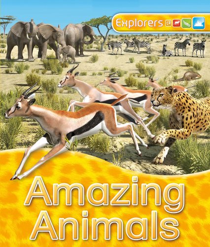 Explorers: Amazing Animals