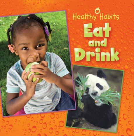 Healthy Habits: Eat and Drink