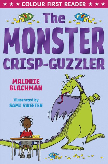 Colour First Reader: The Monster Crisp-Guzzler