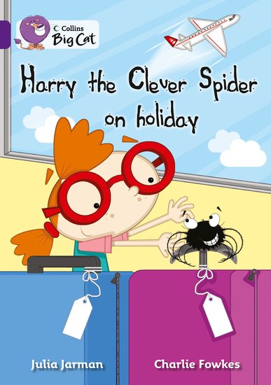 Harry the Clever Spider on Holiday