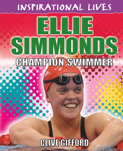 Inspirational Lives: Sports Champions - Ellie Simmonds